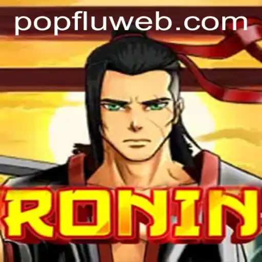 Descubra Ronin: O Novo Sucesso dos Jogos Sob a Óptica do PopFlu